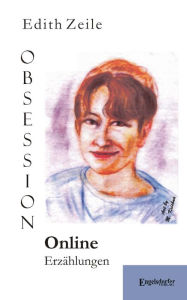 Title: Obsession Online: Erzählungen, Author: Edith Zeile