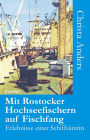 Mit Rostocker Hochseefischern auf Fischfang. Erlebnisse einer Schiffsärztin