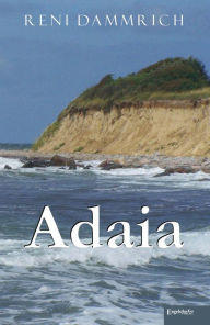 Title: Adaia, Author: Reni Dammrich