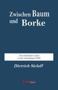 Title: Zwischen Baum und Borke, Author: Dietrich Sielaff