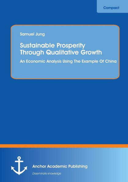 Sustainable Prosperity Through Qualitative Growth: An Economic Analysis Using The Example Of China