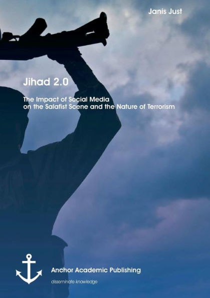 Jihad 2.0: The Impact of Social Media on the Salafist Scene and the Nature of Terrorism
