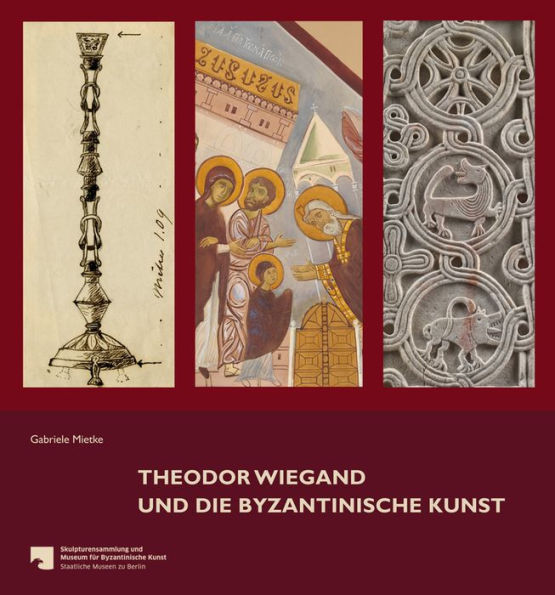 Theodor Wiegand und die byzantinische Kunst