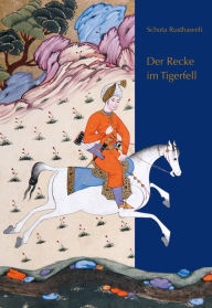 Title: Der Recke im Tigerfell: Shota Rustaweli. Altgeorgisches Poem Deutsche Nachdichtung von Hugo Huppert, Author: Jost Gippert