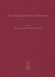 Title: Von Heiligen, Rittern und Narren: Mediavistische Studien fur Hans-Joachim Behr zum 65. Geburtstag, Author: Ingrid Bennewitz