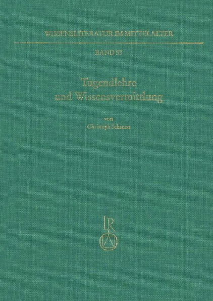 Tugendlehre und Wissensvermittlung: Studien zum ,Welschen Gast' Thomasins von Zerklaere