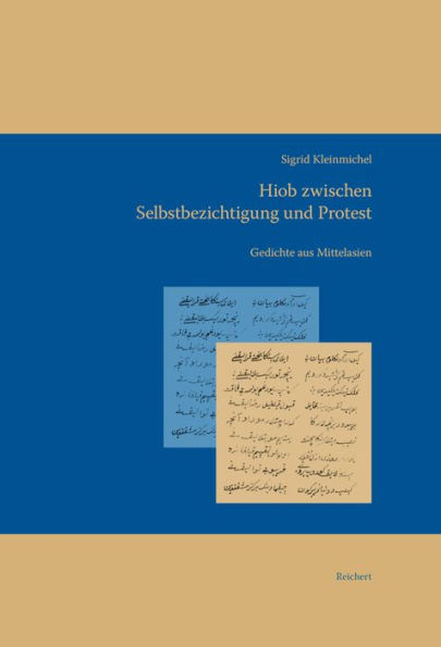 Hiob zwischen Selbstbezichtigung und Protest: Gedichte aus Mittelasien (19. bis 20. Jahrhundert)