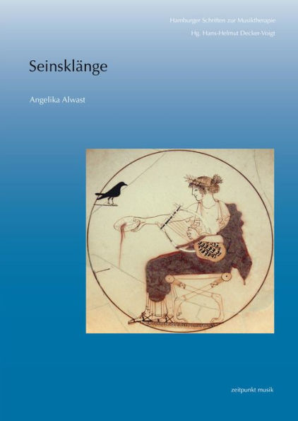 Seinsklange: Aspekte der Musiktherapie in musikphilosophischer Fundierung