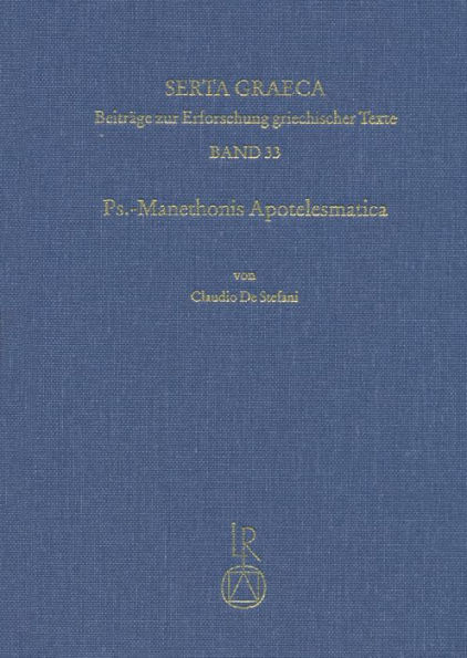 Ps.-Manethonis Apotelesmatica: Einleitung, Text, Appendices