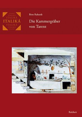 Die Kammergraber von Tarent: Untersuchungen zur Grabarchitektur und Ausstattung vom 4. bis zum 1. Jahrhundert v. Chr.