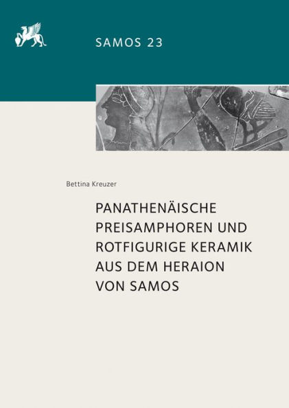 Panathenaische Preisamphoren und rotfigurige Keramik aus dem Heraion von Samos