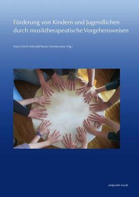 Forderung von Kindern und Jugendlichen durch musiktherapeutische Vorgehensweisen