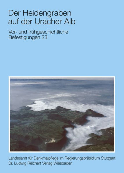 Der Heidengraben auf der Uracher Alb: Vor-und fruhgeschichtliche Befestigungen 23