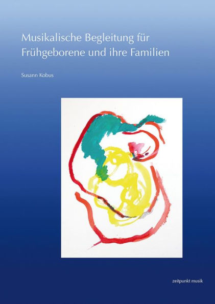 Musikalische Begleitung fur Fruhgeborene und ihre Familien