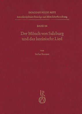 Der Monch von Salzburg und das lateinische Lied: Die geistlichen Lieder in stolligen Strophen und das einstimmige gottesdienstliche Lied im spaten Mittelalter