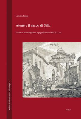 Atene e il sacco di Silla: Evidenze archeologiche e topografiche fra l'86 e il 27 a.C.