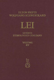 Title: Lessico Etimologico Italiano. Band 15 (XV), Author: Elton Prifti