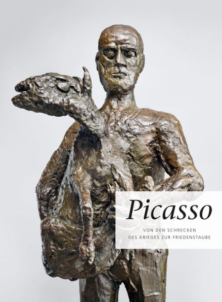 Picasso: Von den Schrecken des Krieges zur Friedenstaube