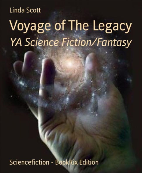 Voyage of The Legacy: YA Science Fiction/Fantasy