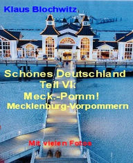 Title: Schönes Deutschland Teil VI: Mecklenburg-Vorpommern, Author: Klaus Blochwitz