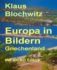 Title: Europa in Bildern: Griechenland, Author: Klaus Blochwitz