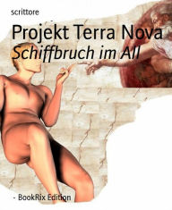 Title: Projekt Terra Nova: Schiffbruch im All, Author: Scrittore