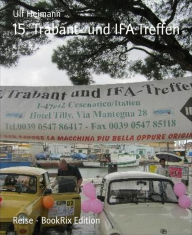 Title: 15. Trabant- und IFA Treffen, Author: Ulf Heimann