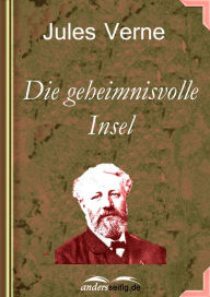 Title: Die geheimnisvolle Insel, Author: Jules Verne