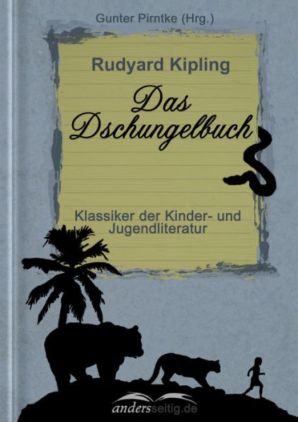 Das Dschungelbuch: Klassiker der Kinder- und Jugendliteratur