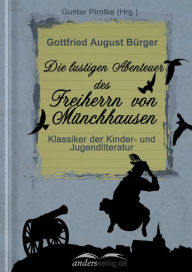 Title: Die lustigen Abenteuer des Freiherrn von Münchhausen: Klassiker der Kinder- und Jugendliteratur, Author: Gottfried August Bürger
