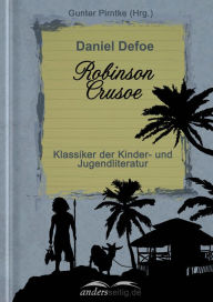 Title: Robinson Crusoe: Klassiker der Kinder- und Jugendliteratur, Author: Daniel Defoe