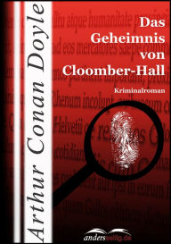 Title: Das Geheimnis von Cloomber-Hall: Kriminalroman, Author: Arthur Conan Doyle