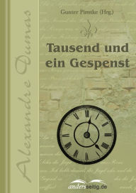 Title: Tausend und ein Gespenst, Author: Alexandre Dumas
