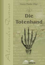 Title: Die Totenhand, Author: Alexandre Dumas