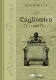 Title: Cagliostro: Teil 1 und Teil 2, Author: Alexandre Dumas