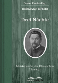 Title: Drei Nächte: Meisterwerke der Klassischen Literatur, Author: Hermann Stehr