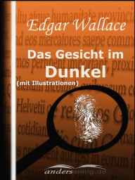 Title: Das Gesicht im Dunkel (mit Illustrationen), Author: Edgar Wallace