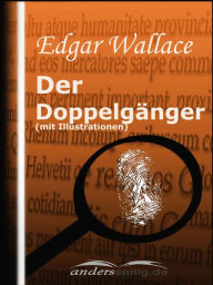 Title: Der Doppelgänger (mit Illustrationen), Author: Edgar Wallace