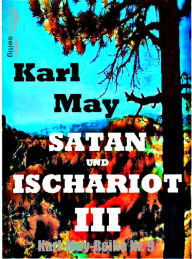 Title: Satan und Ischariot III: Karl-May-Reihe Nr. 9, Author: Karl May