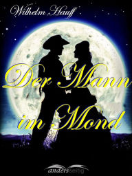 Title: Der Mann im Mond, Author: Wilhelm Hauff