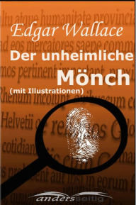 Title: Der unheimliche Mönch (mit Illustrationen), Author: Edgar Wallace