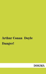 Title: Danger!, Author: Arthur Conan Doyle