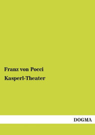 Title: Kasperl-Theater, Author: Franz Von Pocci