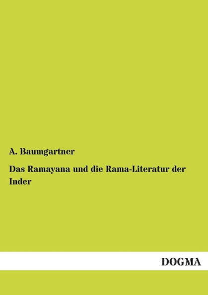 Das Ramayana Und Die Rama-Literatur Der Inder