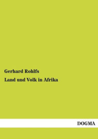 Title: Land Und Volk in Afrika, Author: Gerhard Rohlfs