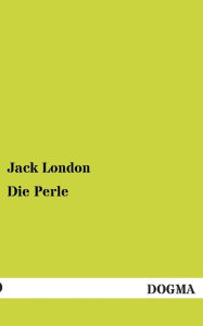 Title: Die Perle, Author: Jack London