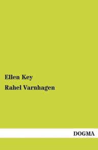 Title: Rahel Varnhagen, Author: Ellen Key