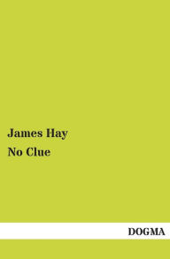 Title: No Clue, Author: James Jr. Hay