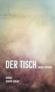 Title: Der Tisch: Roman, Author: Ananij Kokurin