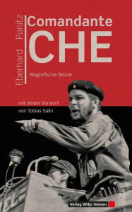 Title: Comandante Che: Biografische Skizze, Author: Eberhard Panitz